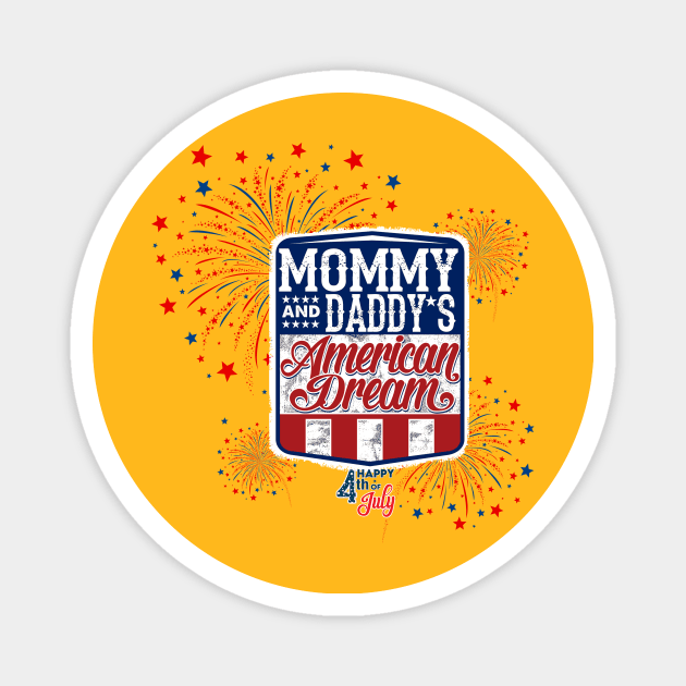 Mommy and Daddy's American Dream 4th of July Kids Magnet by WalkingMombieDesign